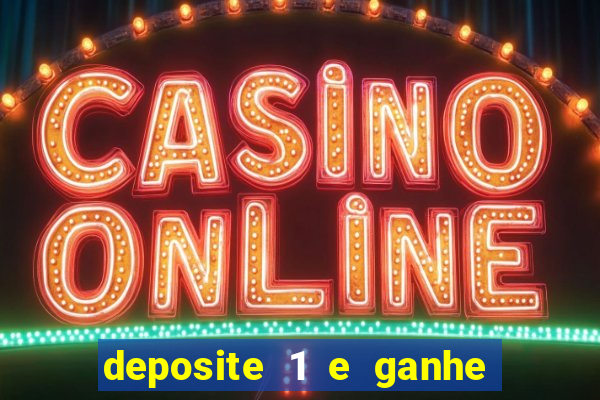 deposite 1 e ganhe 10 vai de bet